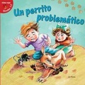 Cover: Un Perrito Problematico (Puppy Trouble) - LITTLE BIRDIE BOOKS