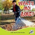 Cover: What's My Role? - Rourke Educational Media