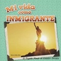 Cover: Mi Vida Como Inmigrante (My Life as an Immigrant) - Rourke Educational Media