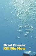 Cover: Kill Me Now - Playwrights Canada Press,Canada