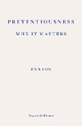 Cover: Pretentiousness: Why it Matters - Fitzcarraldo Editions