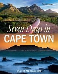 Abbildung von: Seven Days in Cape Town - Struik Travel & Heritage
