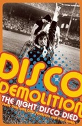Cover: Disco Demolition - Curbside Splendor Publishing