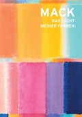 Cover: Heinz Mack: Das Licht meiner Farben - Kettler