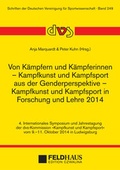 Cover: Von K&auml;mpfern und K&auml;mpferinnen - Kampfkunst und Kampfsport aus der Genderperspektive - Kampfkunst und Kampfsport in Forschung und Lehre 2014 - Feldhaus