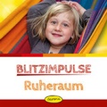 Cover: Blitzimpulse Ruheraum - Klett Kita