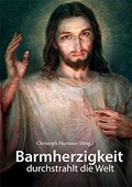 Cover: Barmherzigkeit durchstrahlt die Welt - Hurnaus Medienverlag