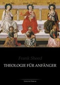 Cover: Theologie f&uuml;r Anf&auml;nger - Lepanto Verlag