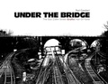 Cover: Under the Bridge - Schiffer Publishing Ltd