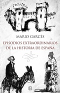 Cover: Episodios extraordinarios de la historia de Espa&ntilde;a - B (Ediciones B)