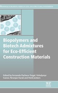 Cover: Biopolymers and Biotech Admixtures for Eco-Efficient Construction Materials - Woodhead Publishing Ltd