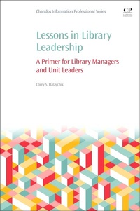 Abbildung von: Lessons in Library Leadership - Chandos Publishing (Oxford) Ltd