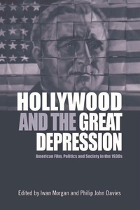 Abbildung von: Hollywood and the Great Depression - Edinburgh University Press