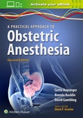 Cover: A Practical Approach to Obstetric Anesthesia - Lippincott Williams and Wilkins
