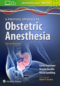 Enlarge image Cover: A Practical Approach to Obstetric Anesthesia - Lippincott Williams and Wilkins