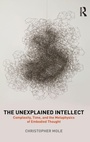 Cover: The Unexplained Intellect - Routledge