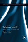 Cover: The Politics of Rationality - Routledge