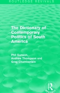 Cover: The Dictionary of Contemporary Politics of South America - Routledge