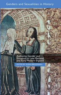 Bild vergrößern Bild: Authority, Gender and Emotions in Late Medieval and Early Modern England - Palgrave Macmillan