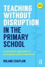 Cover: Teaching Without Disruption in the Primary School - Routledge