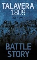 Cover: Battle Story Talavera 1809 - Spellmount Publishers Ltd