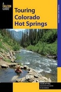 Cover: Touring Colorado Hot Springs - Globe Pequot Press