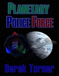 Enlarge image Cover: Planetary Police Force - Lulu.com