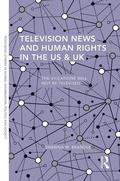 Cover: Television News and Human Rights in the US & UK - Routledge