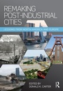 Cover: Remaking Post-Industrial Cities - Routledge