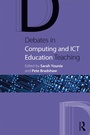 Cover: Debates in Computing and ICT Education - Routledge
