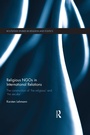 Cover: Religious NGOs in International Relations - Routledge
