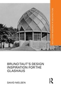 Cover: Bruno Taut's Design Inspiration for the Glashaus - Routledge