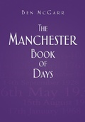 Cover: The Manchester Book of Days - The History Press Ltd