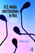 Cover: U.S. Media and Elections in Flux - Routledge