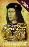 Bild: The Last Days of Richard III and the fate of his DNA - The History Press Ltd
