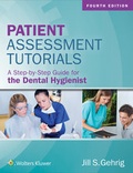 Cover: Patient Assessment Tutorials: a Step-by-Step Guide for the Dental Hygienist - Jones and Bartlett Publishers, Inc