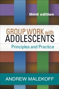 Cover: Group Work with Adolescents, Third Edition - Guilford Press