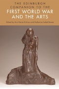 Cover: The Edinburgh Companion to the First World War and the Arts - Edinburgh University Press