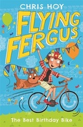 Cover: Flying Fergus 1: The Best Birthday Bike - Piccadilly Press