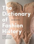 Cover: The Dictionary of Fashion History - Bloomsbury Academic