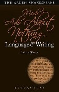 Enlarge image Cover: Much Ado About Nothing: Language and Writing - The Arden Shakespeare