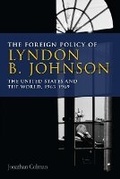 Cover: The Foreign Policy of Lyndon B. Johnson - Edinburgh University Press