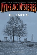 Cover: Myths and Mysteries of Illinois - Globe Pequot Press