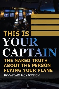 Enlarge image Cover: This Is Your Captain - Atlantic Publishing Group Inc.