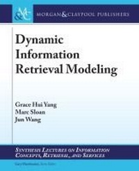 Enlarge image Cover: Dynamic Information Retrieval Modeling - Morgan and Claypool Life Sciences