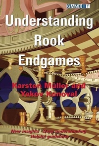 Enlarge image Cover: Understanding Rook Endgames - Gambit Publications Ltd