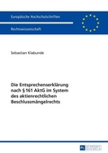 Abbildung von: Die Entsprechenserklärung nach § 161 AktG im System des aktienrechtlichen Beschlussmängelrechts - Peter Lang Verlag