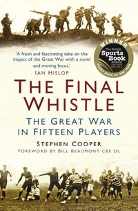 Enlarge image Cover: The Final Whistle - The History Press Ltd