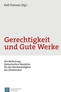 Cover: Gerechtigkeit und Gute Werke - Vandenhoeck & Ruprecht