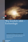 Cover: Was letztlich z&auml;hlt - Eschatologie - Vandenhoeck & Ruprecht